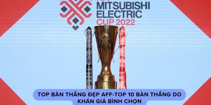 top-ban-thang-dep-aff-4